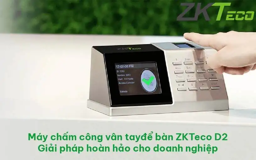 Máy chấm công vân tay ZKTeco D2