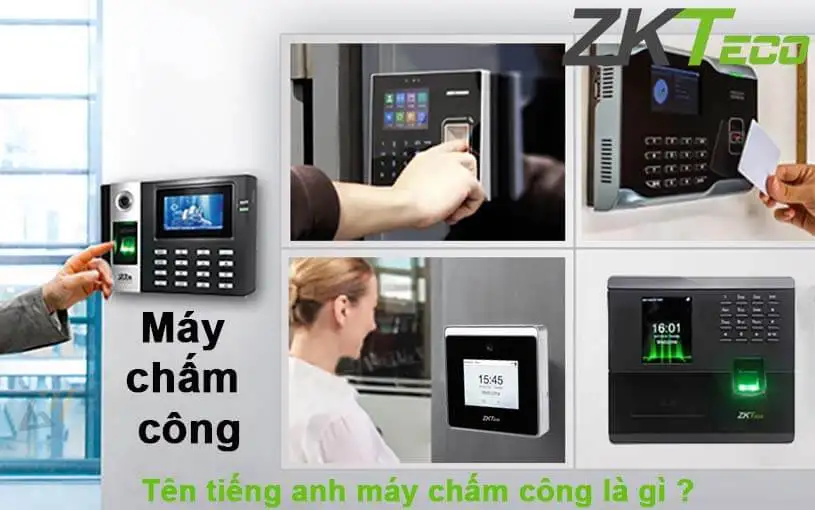 Máy chấm công tiếng anh là gì? Tìm hiểu ngay