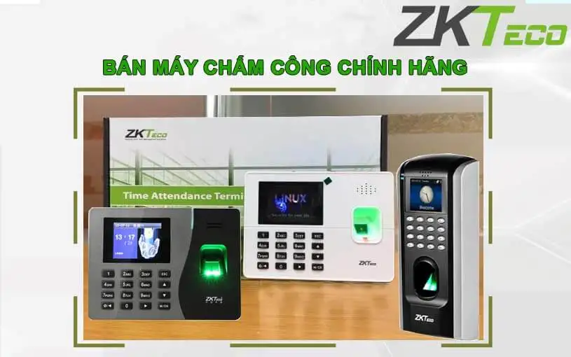 Địa chỉ bán máy chấm công uy tín – chính hãng