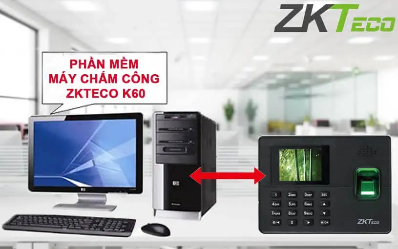 Tìm hiểu phần mềm máy chấm công ZKTeco K60