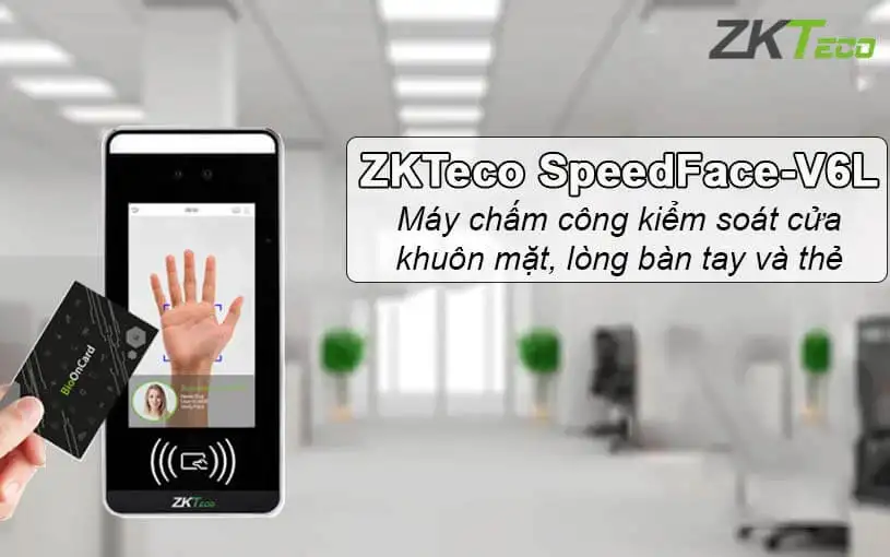 Máy chấm công khuôn mặt ZKTeco SpeedFace-V6L